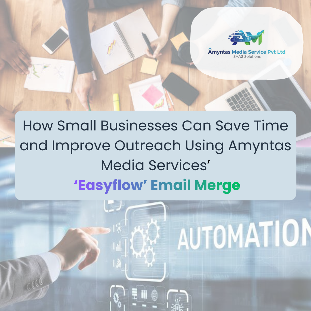 How Small Businesses Can Save Time and Improve Outreach Using Amyntas Media Services’ ‘Easyflow’ Email Merge